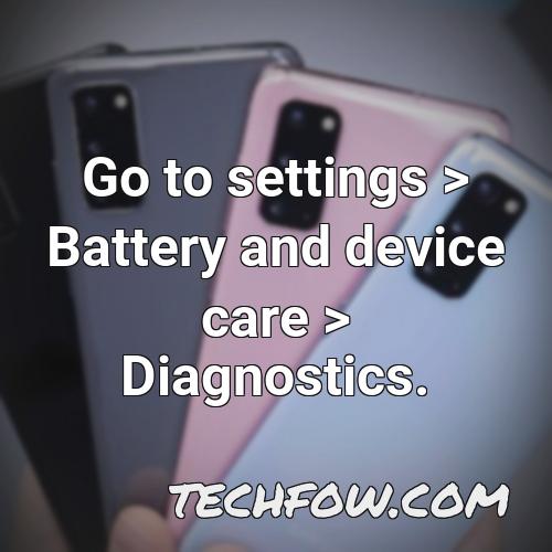go to settings battery and device care diagnostics 4