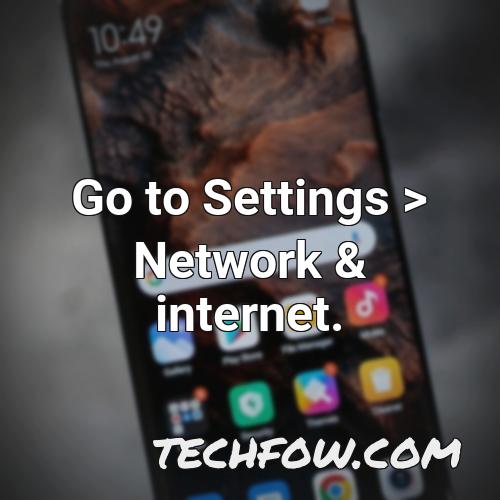 go to settings network internet