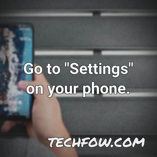 go to settings on your phone 7