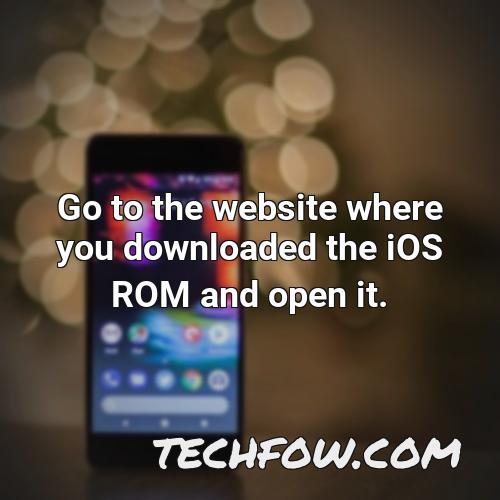 go to the website where you downloaded the ios rom and open it
