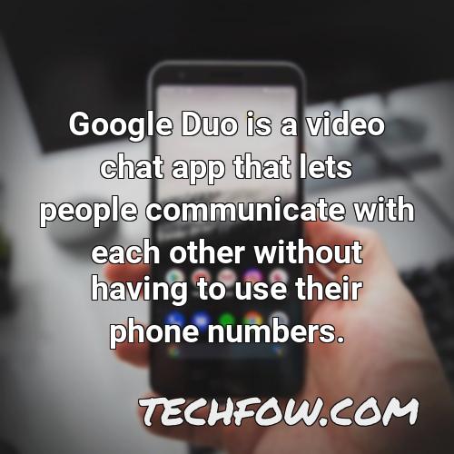 google duo is a video chat app that lets people communicate with each other without having to use their phone numbers