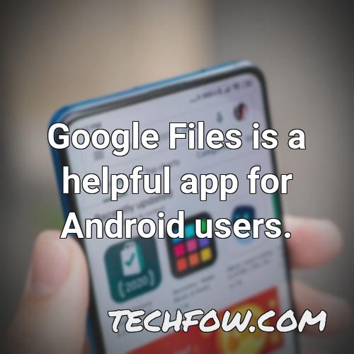 google files is a helpful app for android users