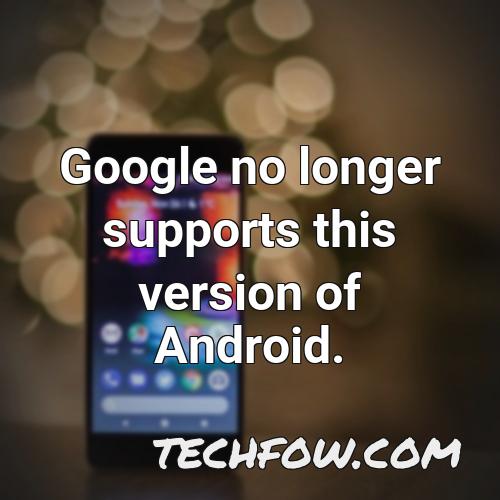 google no longer supports this version of android