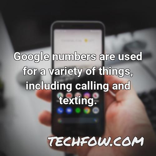 google numbers are used for a variety of things including calling and