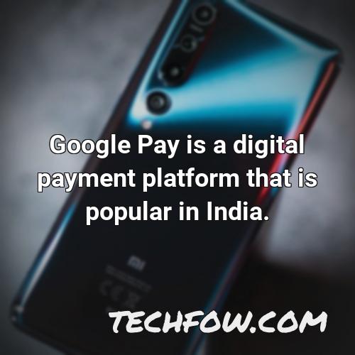 google pay is a digital payment platform that is popular in india