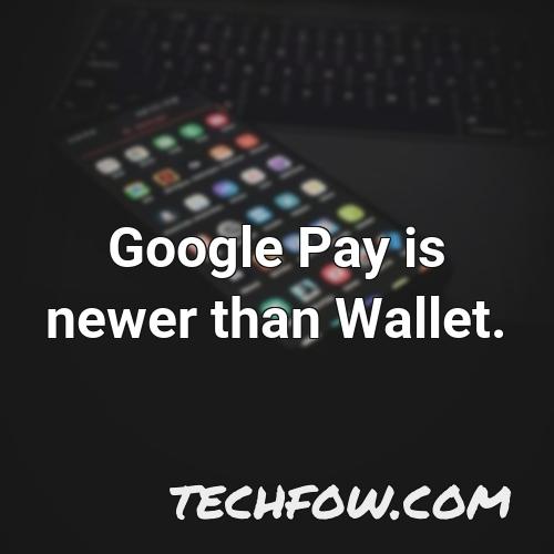 google pay is newer than wallet
