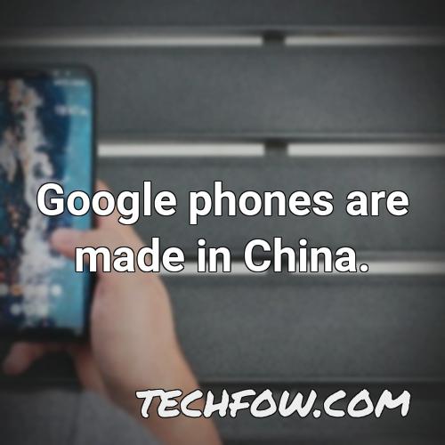 google phones are made in china 2
