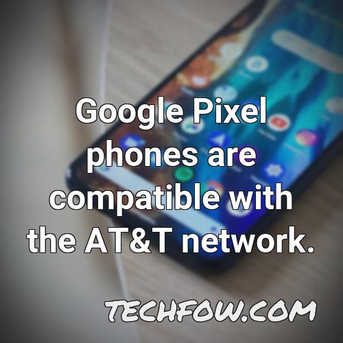google pixel phones are compatible with the at t network