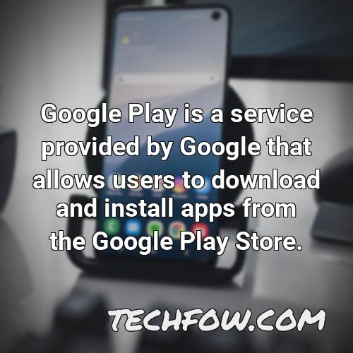 google play is a service provided by google that allows users to download and install apps from the google play store