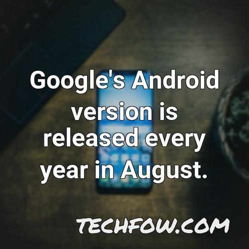 google s android version is released every year in august