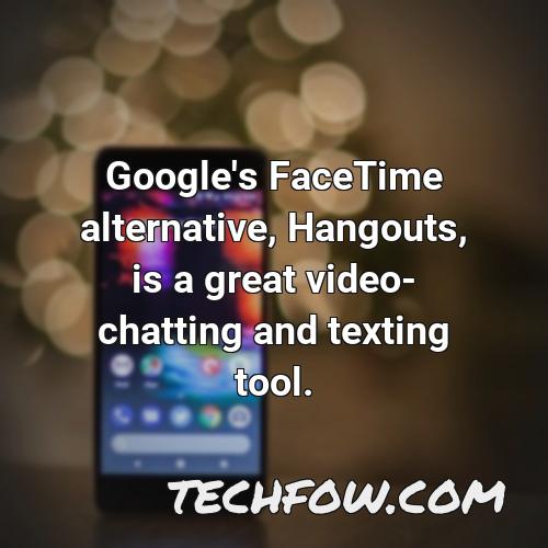 google s facetime alternative hangouts is a great video chatting and texting tool