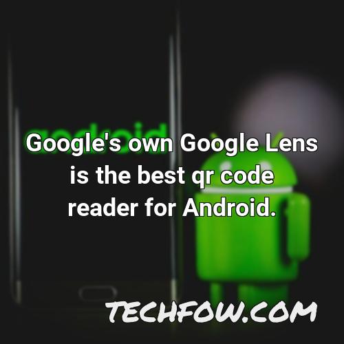 google s own google lens is the best qr code reader for android