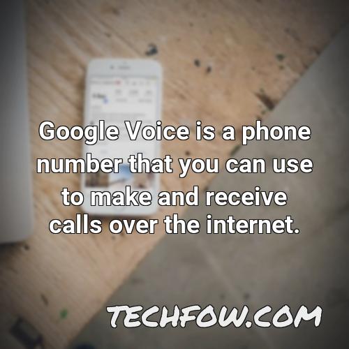 google voice is a phone number that you can use to make and receive calls over the internet
