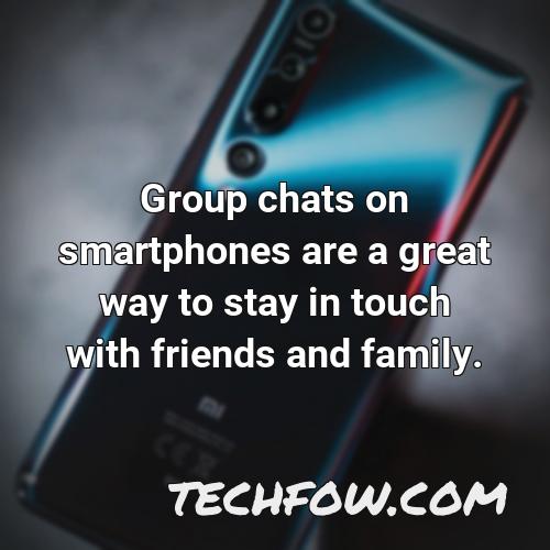 group chats on smartphones are a great way to stay in touch with friends and family