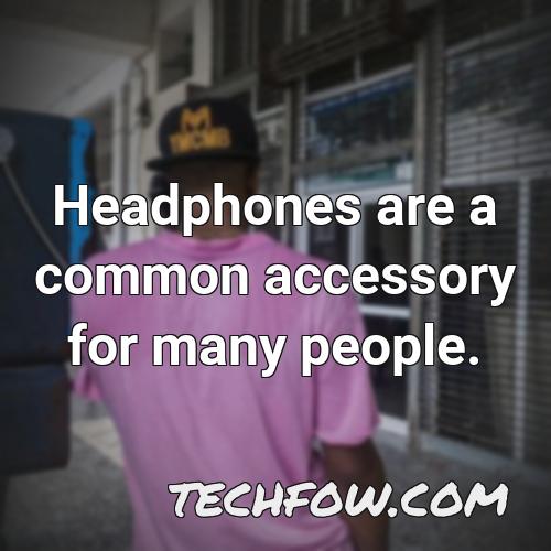 headphones are a common accessory for many people