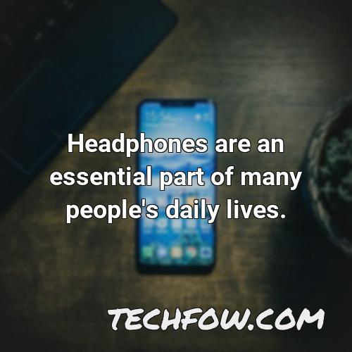 headphones are an essential part of many people s daily lives