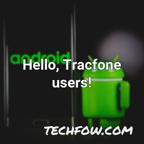 hello tracfone users
