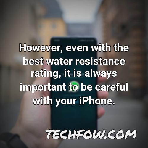 however even with the best water resistance rating it is always important to be careful with your iphone