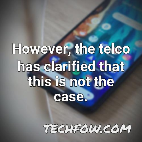 however the telco has clarified that this is not the case