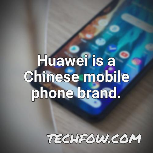 huawei is a chinese mobile phone brand