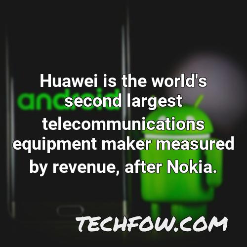 huawei is the world s second largest telecommunications equipment maker measured by revenue after nokia