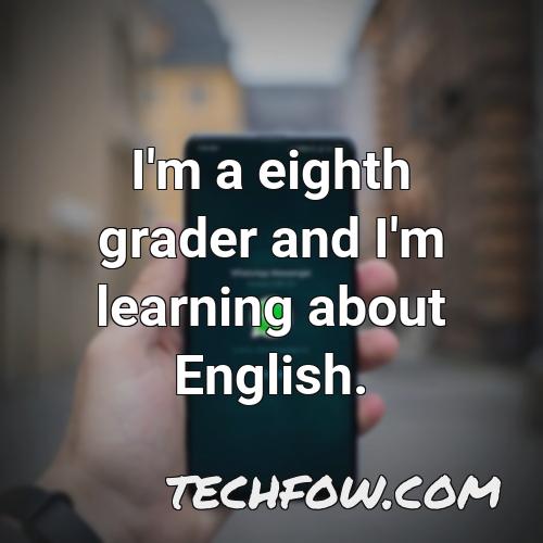 i m a eighth grader and i m learning about english