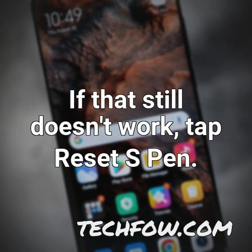 if that still doesn t work tap reset s pen