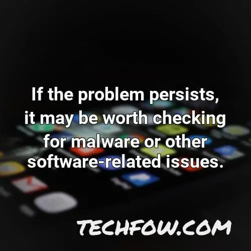 if the problem persists it may be worth checking for malware or other software related issues