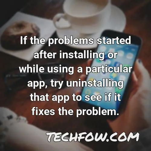 if the problems started after installing or while using a particular app try uninstalling that app to see if it fixes the problem
