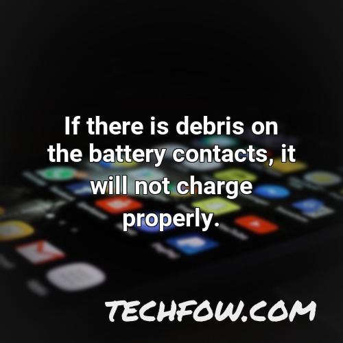 if there is debris on the battery contacts it will not charge properly