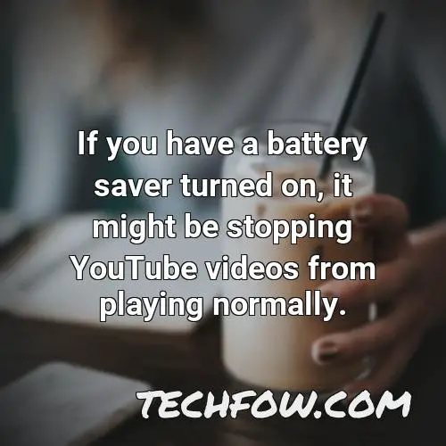 if you have a battery saver turned on it might be stopping youtube videos from playing normally
