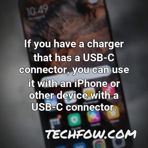 if you have a charger that has a usb c connector you can use it with an iphone or other device with a usb c connector