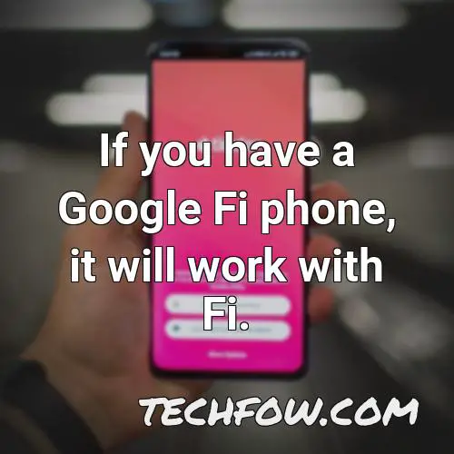if you have a google fi phone it will work with fi