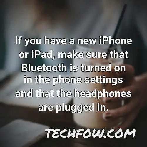 if you have a new iphone or ipad make sure that bluetooth is turned on in the phone settings and that the headphones are plugged in