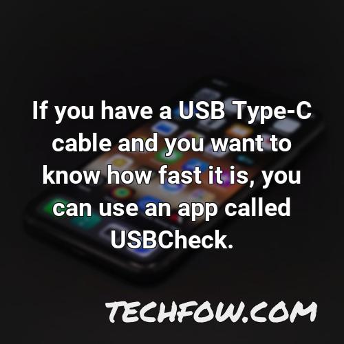 if you have a usb type c cable and you want to know how fast it is you can use an app called usbcheck