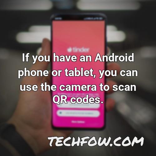 if you have an android phone or tablet you can use the camera to scan qr codes