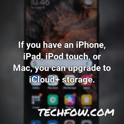 if you have an iphone ipad ipod touch or mac you can upgrade to icloud storage