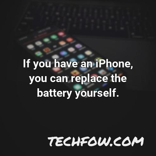 if you have an iphone you can replace the battery yourself