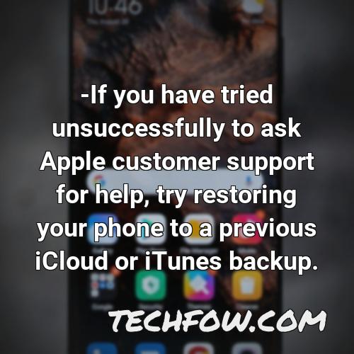 if you have tried unsuccessfully to ask apple customer support for help try restoring your phone to a previous icloud or itunes backup
