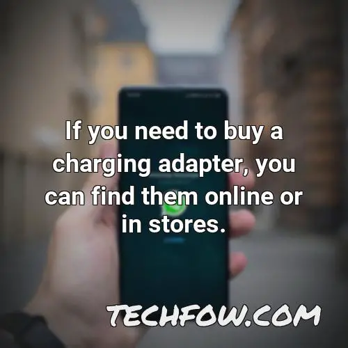 if you need to buy a charging adapter you can find them online or in stores