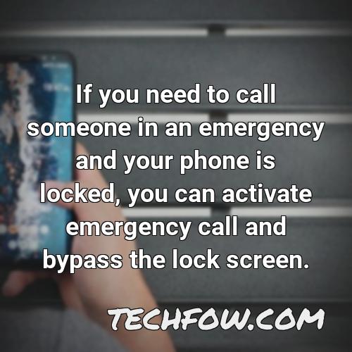 if you need to call someone in an emergency and your phone is locked you can activate emergency call and bypass the lock screen