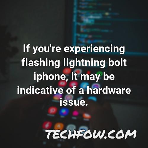 if you re experiencing flashing lightning bolt iphone it may be indicative of a hardware issue