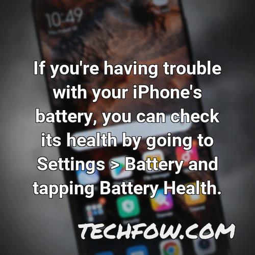 if you re having trouble with your iphone s battery you can check its health by going to settings battery and tapping battery health