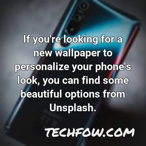 if you re looking for a new wallpaper to personalize your phone s look you can find some beautiful options from unsplash