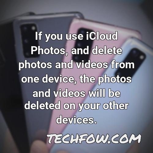 if you use icloud photos and delete photos and videos from one device the photos and videos will be deleted on your other devices