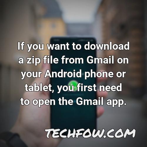 if you want to download a zip file from gmail on your android phone or tablet you first need to open the gmail app