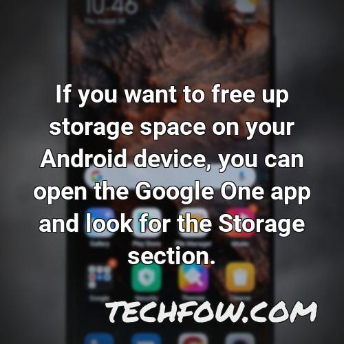 if you want to free up storage space on your android device you can open the google one app and look for the storage section