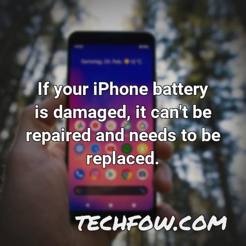 if your iphone battery is damaged it can t be repaired and needs to be replaced