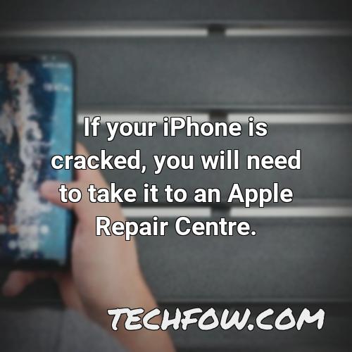 if your iphone is cracked you will need to take it to an apple repair centre