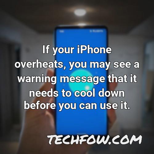 if your iphone overheats you may see a warning message that it needs to cool down before you can use it
